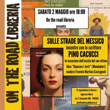 Sulle strade del Messico, incontro con lo scrittore Pino Cacucci