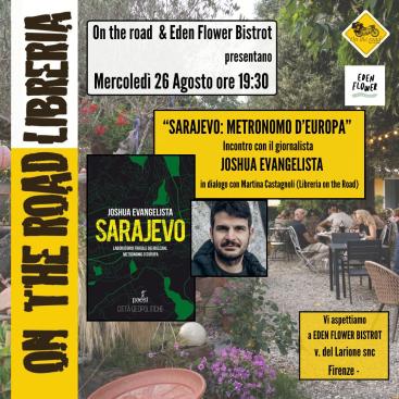Sarajevo, metronomo d\'Europa. Incontro con il giornalista Joshua Evangelista